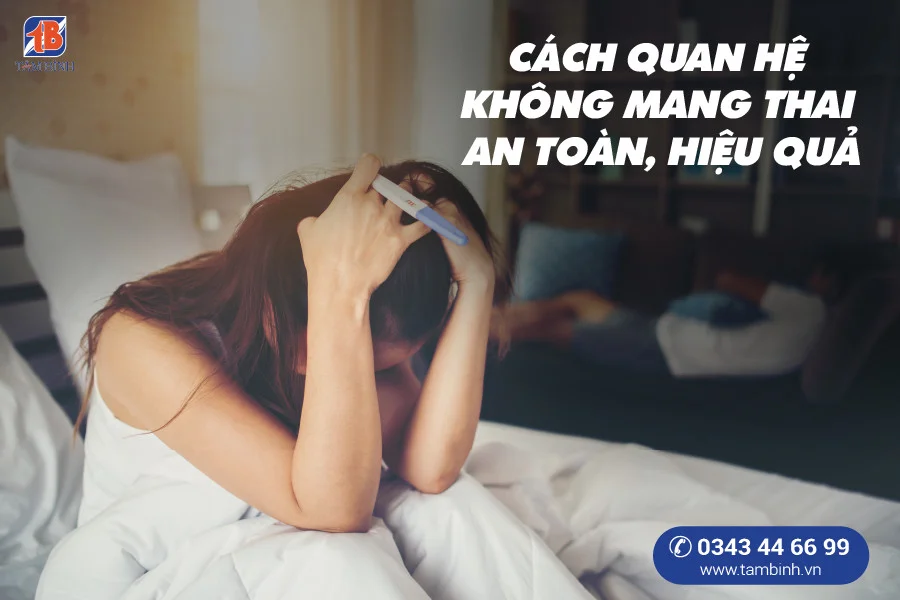 cách quan hệ không mang thai
