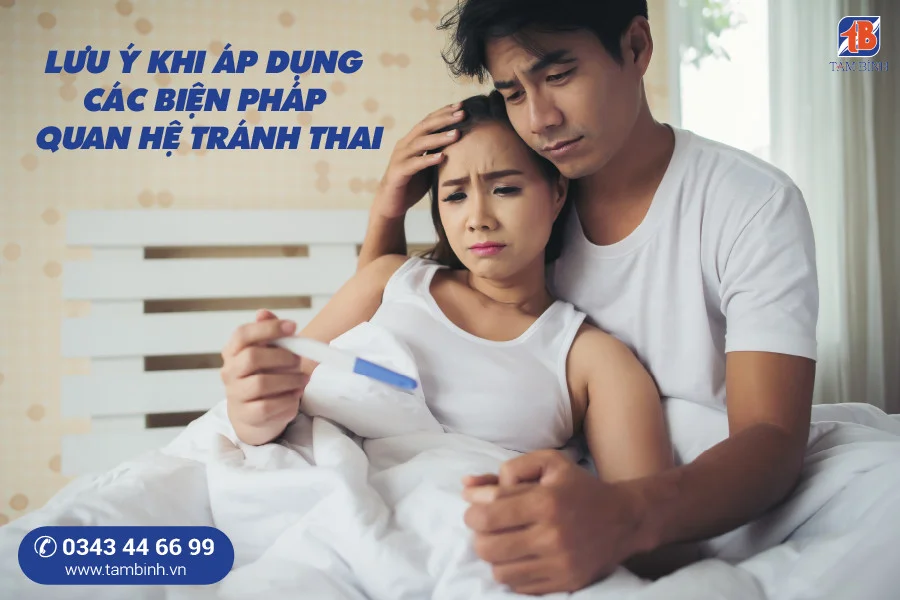 lưu ý khi áp dụng những biện pháp quan hệ tránh thai